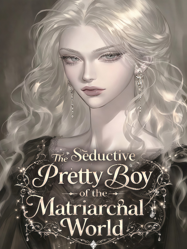 The Seductive Pretty Boy of the Matriarchal World