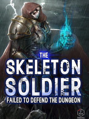 The Skeleton Soldier Failed to Defend the Dungeon
