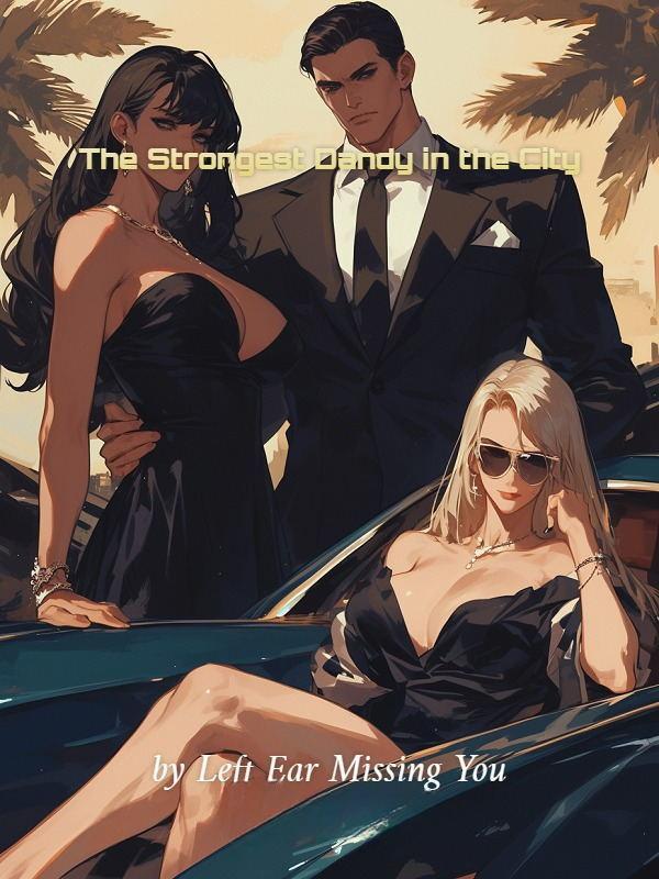 The Strongest Dandy in the City