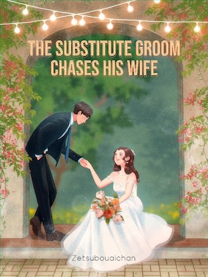 The Substitute Groom Chases His Wife
