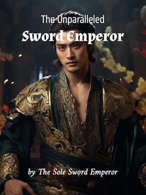The Unparalleled Sword Emperor