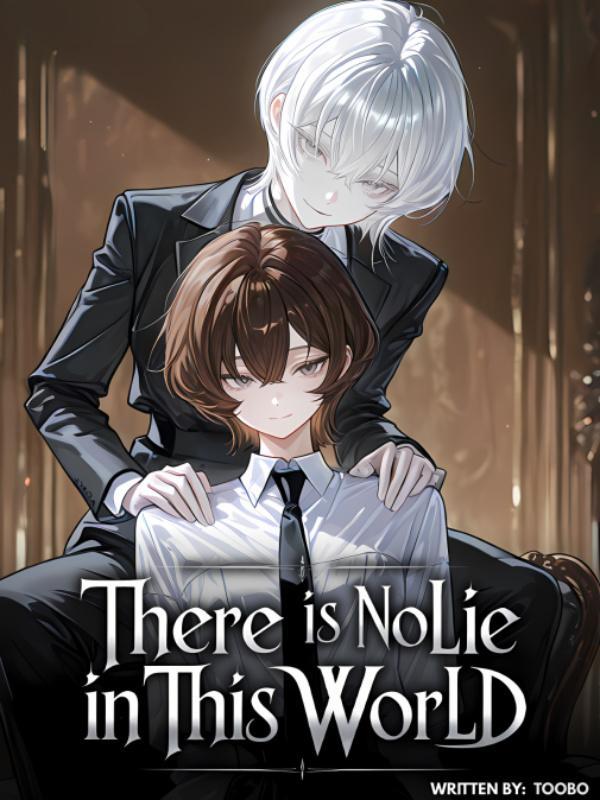 There Is No Lie In This World