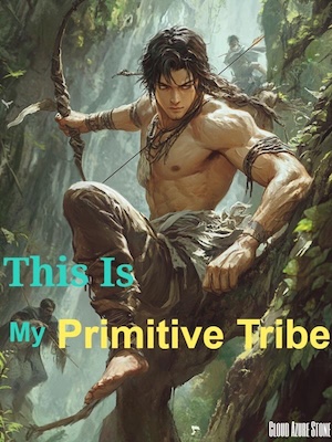 This Is My Primitive Tribe