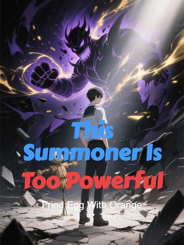 This Summoner Is Too Powerful