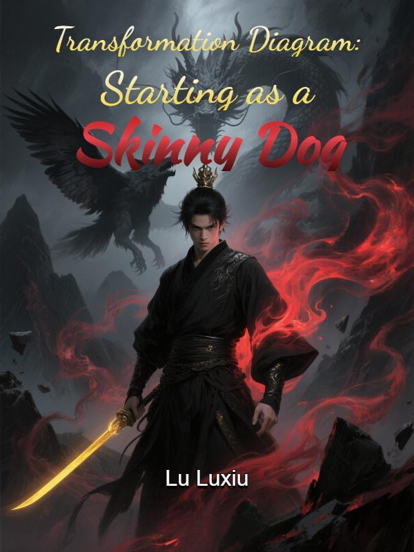 Transformation Diagram: Starting as a Skinny Dog