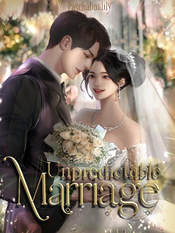Unpredictable Marriage.