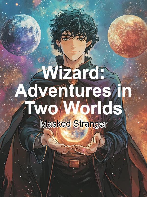 Wizard: Adventures in Two Worlds