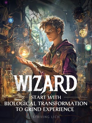 Wizard: Start with Biological Transformation to Grind Experience