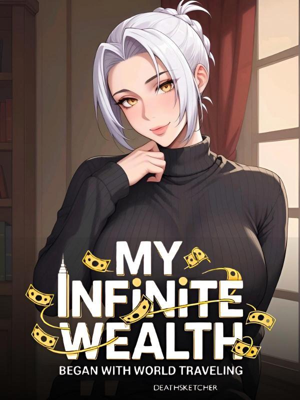 World Richest: My Infinite Wealth Began With World Travelling